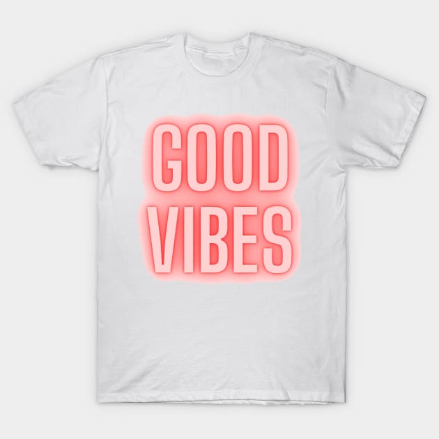 Good Vibes Neon Text T-Shirt by Mihadom